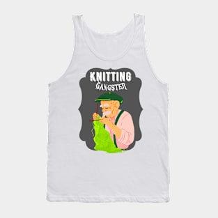 Knitting gangster Tank Top